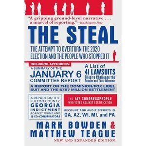 The Steal: The Attempt to Overturn the 2020 Election and the People Who Stopped